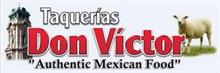 TAQUERIAS DON VICTOR "AUTHENTIC MEXICAN FOOD"