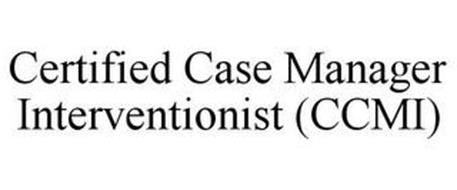 CERTIFIED CASE MANAGER INTERVENTIONIST (CCMI)