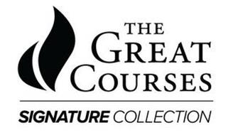 THE GREAT COURSES SIGNATURE COLLECTION