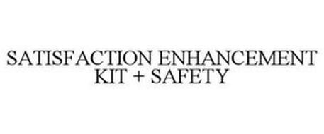 SATISFACTION ENHANCEMENT KIT + SAFETY