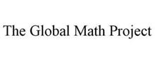 THE GLOBAL MATH PROJECT