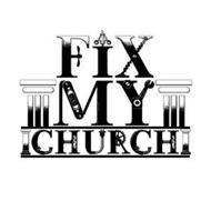 FIX MY CHURCH