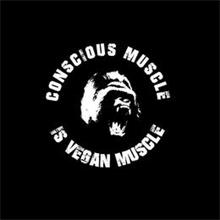CONSCIOUS MUSCLE IS VEGAN MUSCLE