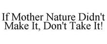 IF MOTHER NATURE DIDN