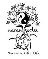 NARANTUDA GROUNDED FOR LIFE ABD