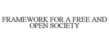 FRAMEWORK FOR A FREE AND OPEN SOCIETY