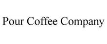 POUR COFFEE COMPANY