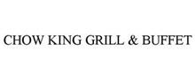 CHOW KING GRILL & BUFFET