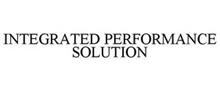 INTEGRATED PERFORMANCE SOLUTION
