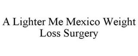 A LIGHTER ME MEXICO WEIGHT LOSS SURGERY