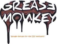 GREASE MONKEY "GARAGE THERAPY FOR THE DIY MECHANIC"