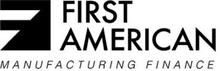 FIRST AMERICAN MANUFACTURING FINANCE