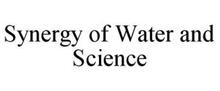 SYNERGY OF WATER AND SCIENCE