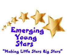 EMERGING YOUNG STARS "MAKING LITTLE STARS BIG STARS"