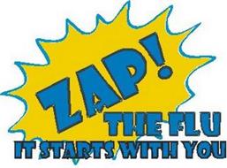 ZAP! THE FLU IT STARTS WITH YOU