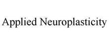APPLIED NEUROPLASTICITY