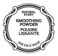 NATURAL STORY SMOOTHING POWDER POUDRE LISSANTE THE FACE SHOP