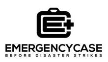 E C EMERGENCY CASE BEFORE DISASTER STRIKES