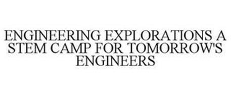 ENGINEERING EXPLORATIONS A STEM CAMP FOR TOMORROW'S ENGINEERS