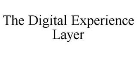 THE DIGITAL EXPERIENCE LAYER