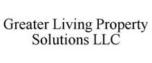 GREATER LIVING PROPERTY SOLUTIONS