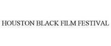 HOUSTON BLACK FILM FESTIVAL
