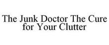 THE JUNK DOCTOR THE CURE FOR YOUR CLUTTER