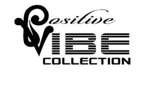POSITIVE VIBE COLLECTION