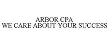 ARBOR CPA WE CARE ABOUT YOUR SUCCESS