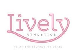 LIVELY ATHLETICS AN ATHLETIC BOUTIQUE FOR WOMEN