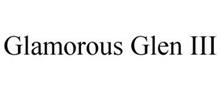 GLAMOROUS GLEN III