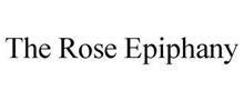 THE ROSE EPIPHANY