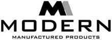 MM MODERN MANUFACTURED PRODUCTS