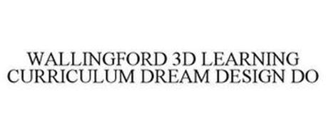 WALLINGFORD 3D LEARNING CURRICULUM DREAM DESIGN DO
