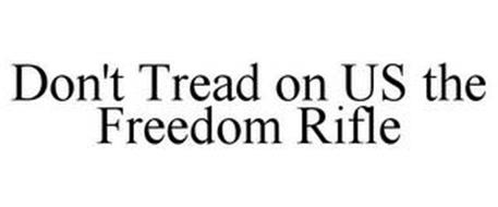 DON'T TREAD ON US THE FREEDOM RIFLE