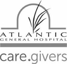 ATLANTIC GENERAL HOSPITAL CARE.GIVERS