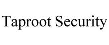 TAPROOT SECURITY