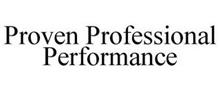 PROVEN PROFESSIONAL PERFORMANCE