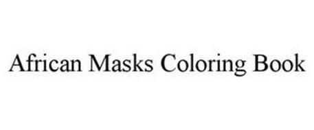 AFRICAN MASKS COLORING BOOK