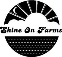 SHINE ON FARMS