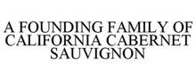 A FOUNDING FAMILY OF CALIFORNIA CABERNET SAUVIGNON