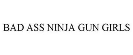 BAD ASS NINJA GUN GIRLS