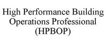 HIGH PERFORMANCE BUILDING OPERATIONS PROFESSIONAL (HPBOP)