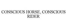 CONSCIOUS HORSE, CONSCIOUS RIDER