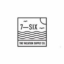 7-SIX THE VACATION SUPPLY CO.
