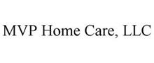 MVP HOME CARE, LLC