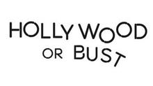 HOLLYWOOD OR BUST