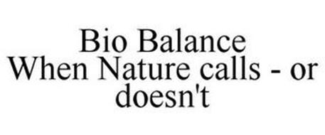 BIO BALANCE WHEN NATURE CALLS - OR DOESN'T