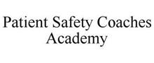 PATIENT SAFETY COACHES ACADEMY