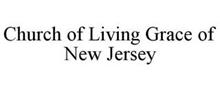 CHURCH OF LIVING GRACE OF NEW JERSEY